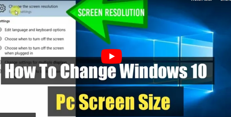 How to change your pc screen size in Windows 10 Right Now
